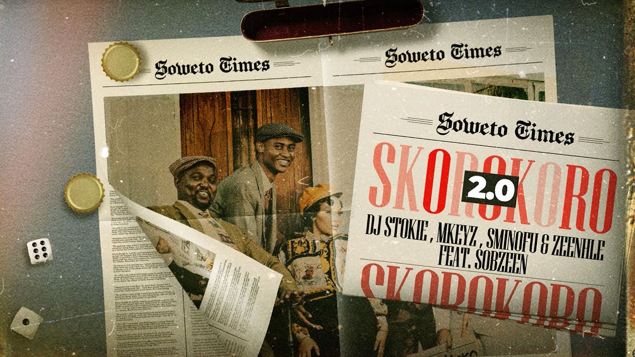 DJ Stokie, Mkeyz, Sminofu, Zee_nhle, Sobzeen - Skorokoro 2.0 (Lyric Video)