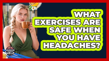 What Exercises Are Safe When You Have Headaches? - Headache and Migraine Help