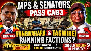 Tagwirei& Tungwarara Running Factions?MPs& Senators Pass CAB3|SDC Corrupt|Teaching Our Kids English?