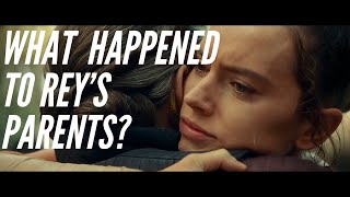 What Really Happened To Rey’s Parents? (Star Wars Episode 9 Talk)