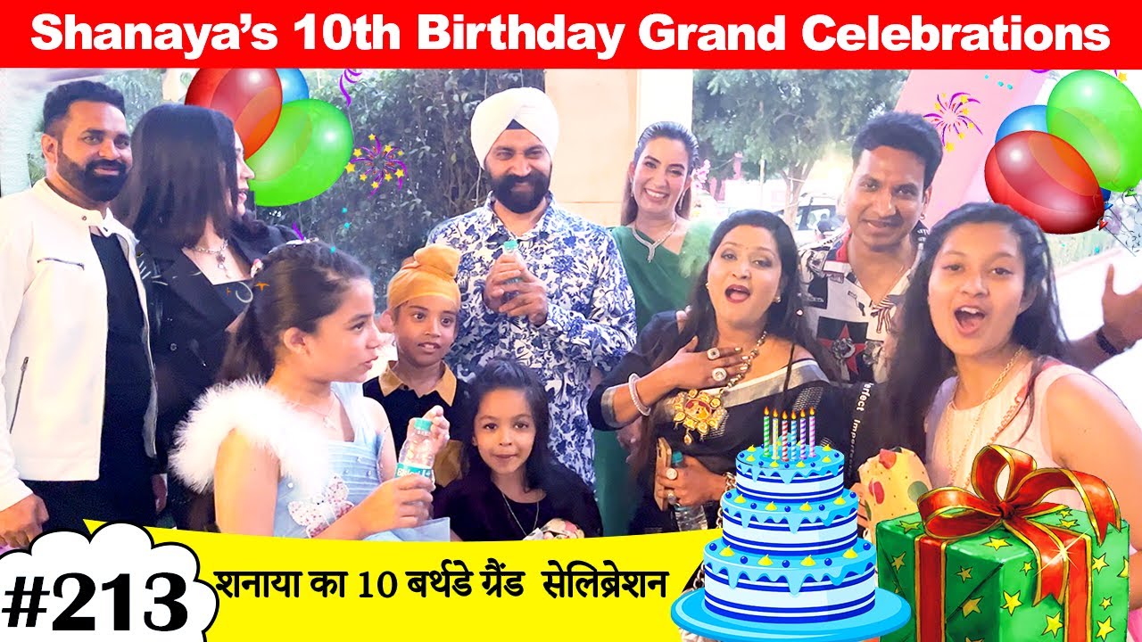 Shanaya’s 10th Birthday Celebrations🎂🎈 With @Ramneek Singh 1313 And @Harpreet SDC | Cute Sisters VLOGS