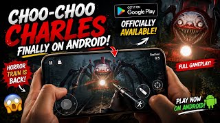 CHOO-CHOO CHARLES IS FINALLY ON ANDROID! 😱 Official Play Store Release + Gameplay 🚂