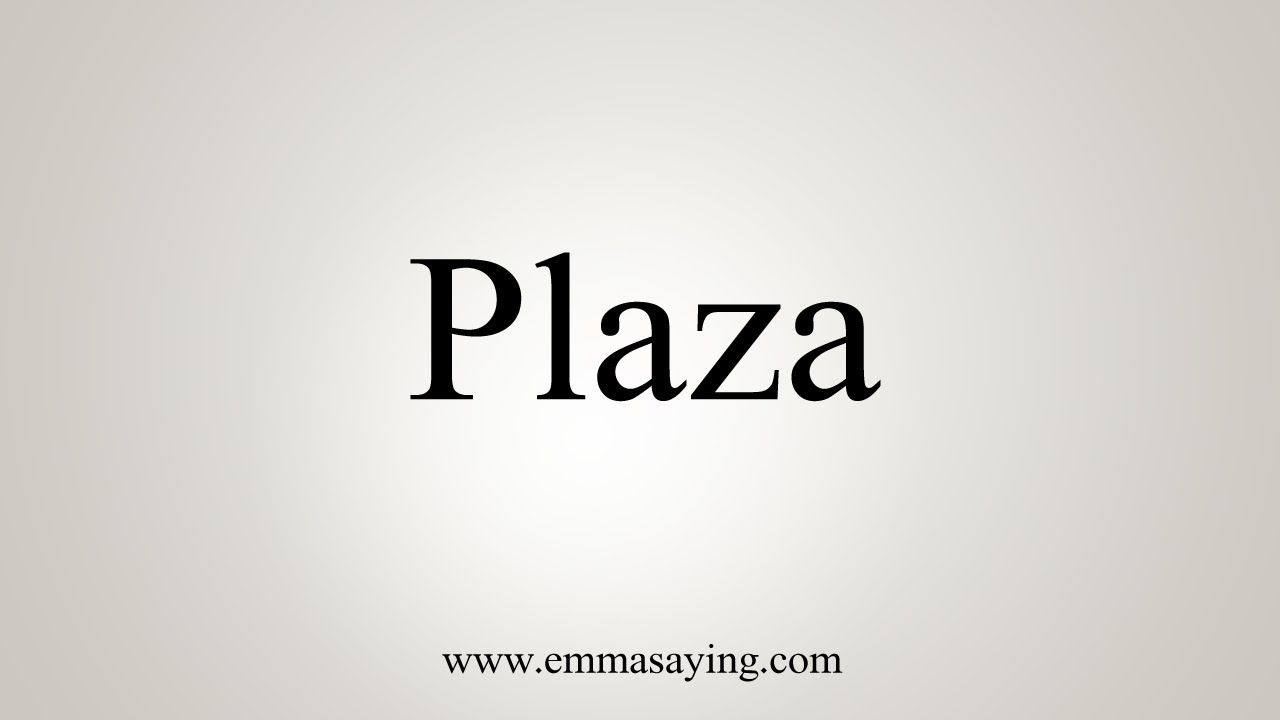 How To Say Plaza YouTube