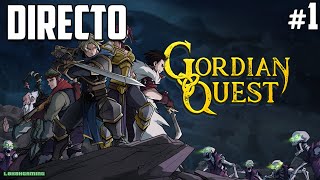 Gordian Quest - Directo #1 Español - Impresiones - Primeros Pasos - PC