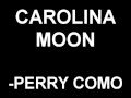 Carolina Moon - Perry Como