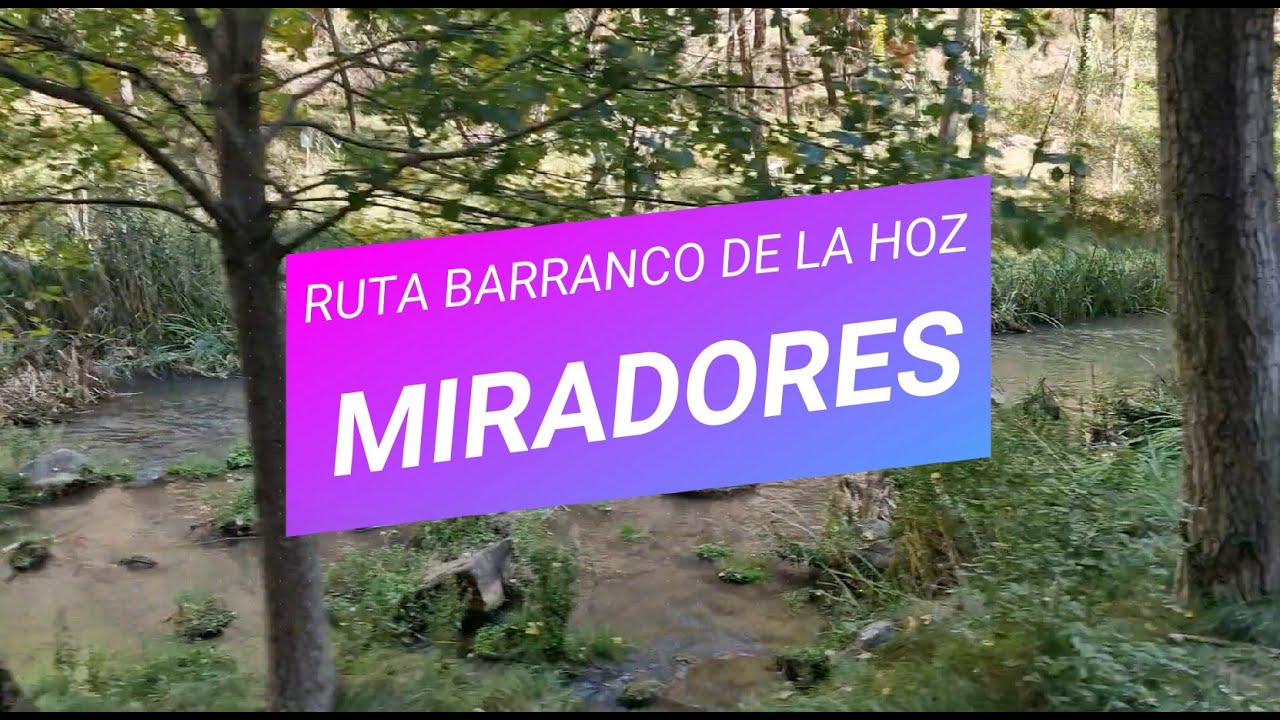 RUTA BARRANCO DE LA HOZ - La subida a los Miradores - Guadalajara ESPAÑA