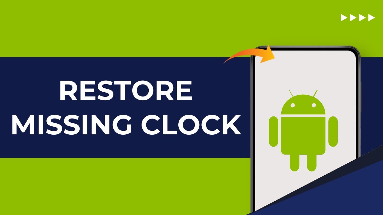 How to Restore Missing Clock on Android Phone