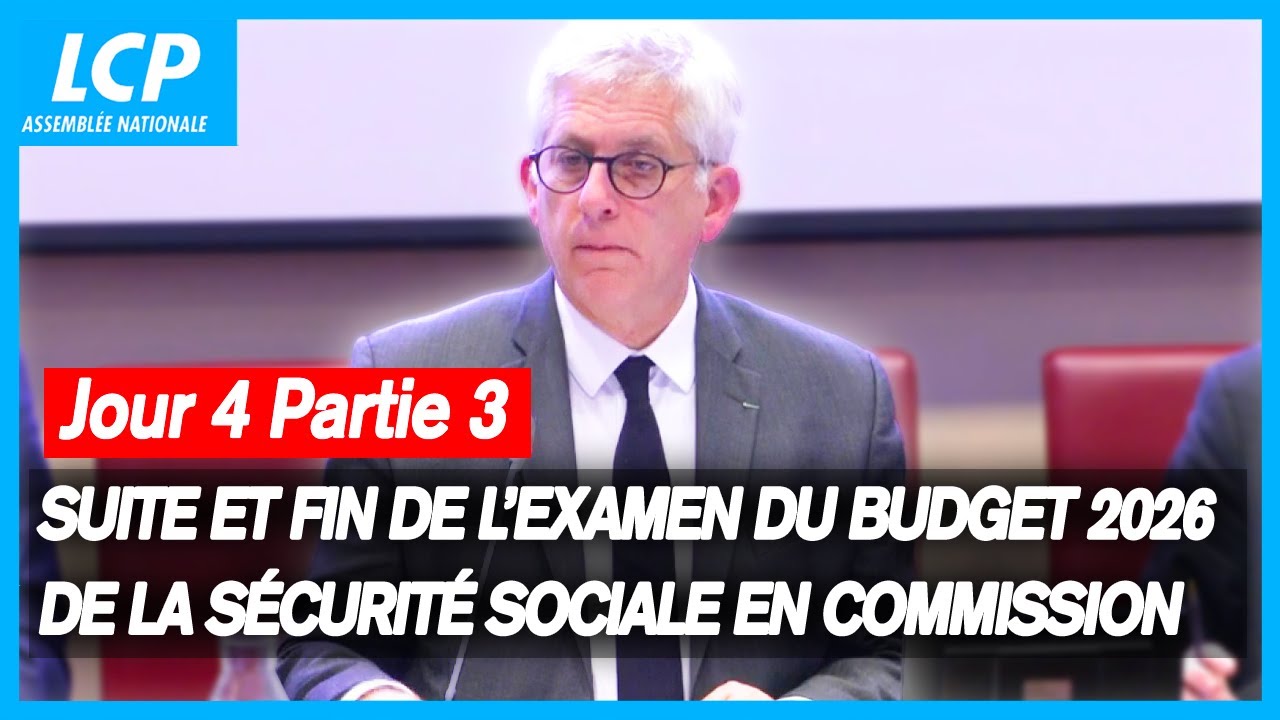 Budget de la Sécurité sociale 2026 : suite et fin de l'examen en ...