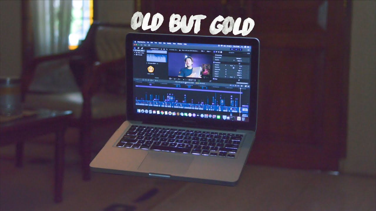 Why I'm still using 2012 Macbook Pro to edit 4K