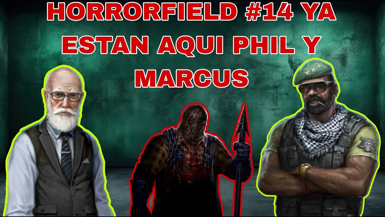 HORRORFIELD: VOLVIENDO A MI PRIME CON MARCUS Y PHIL