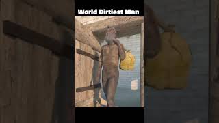 World Dirtiest Man.
