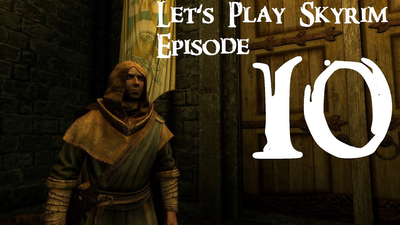 Lets Play SKYRIM Episode 10 - YouTube