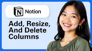 How To Add, Resize, And Delete Columns In Notion?