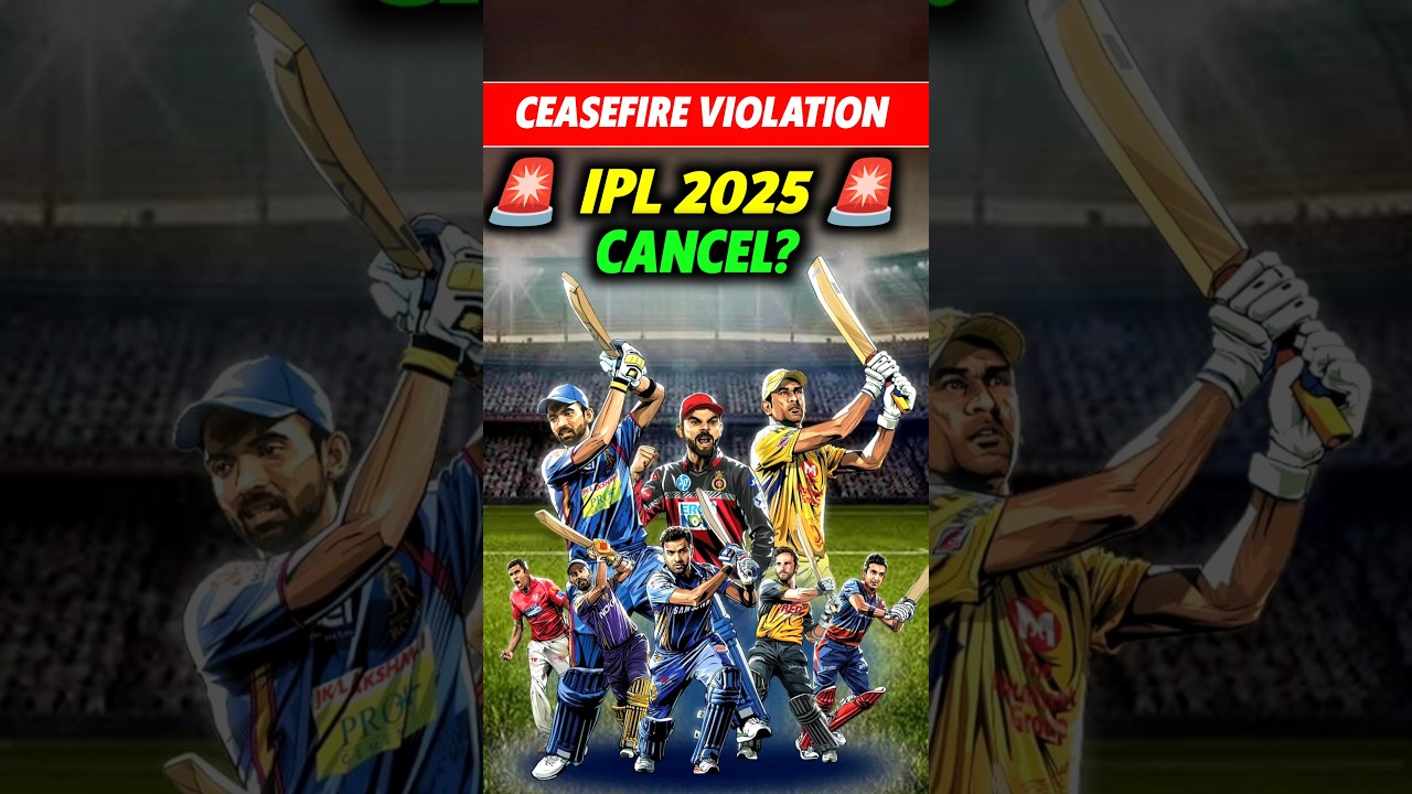 Ceasefire Violation 😡 IPL 2025 Cancel?