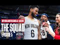 New Orleans Pelicans All-Access | The Squad Ep. 5