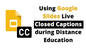 Using Google Slides Closed Captions in Google Meets & Screencasts | Improve Accessibility