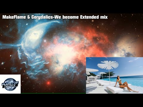 MakeFlame & Corydalics-We become Extended mix (Ablazing Records)