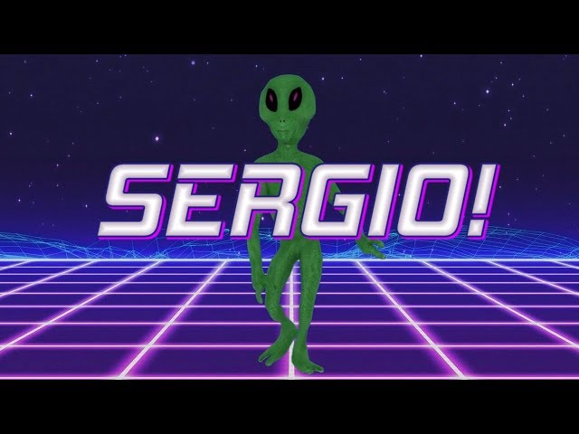 HAPPY BIRTHDAY SERGIO! - ALIEN REMIX