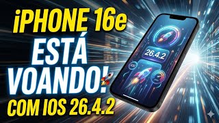 IPhone 16e está voando com o IOS 26.4.2!