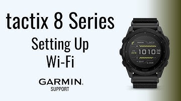 tactix® 8 Series | Setting up Wi-Fi® | Garmin Support