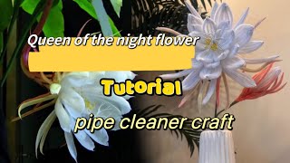 How to make Queen of the night flower out of pipe cleaners#diy #craft #diytutorial #flowermaking