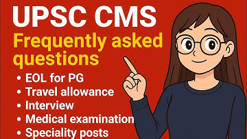 UPSC CMS - Frequently asked questions 