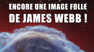 ENCORE une IMAGE FOLLE de JAMES WEBB et un BILAN MÉTÉO ! DNDE 345