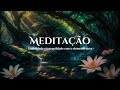 Som de Meditação | Estabilidade e tranquilidade com o elemento Terra | Refúgio Elemental