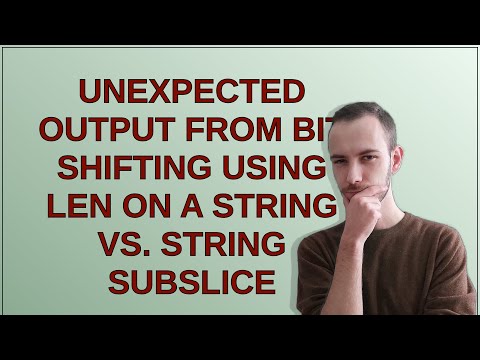 Unexpected Output from Bit Shifting using len on a string vs. string subslice