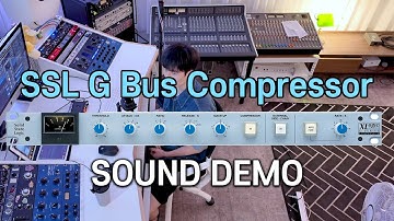 The ULTIMATE Bus Compressor - SSL G BUS COMPRESSOR (SOUND DEMO)