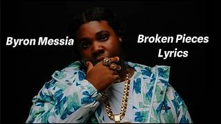 Byron Messia - Broken Pieces (Official Lyrics)