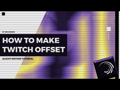How to make twich offset (ALIGHT MOTION TUTORIAL)