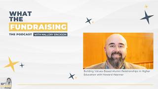 Building Values-Based Alumni Relationships in Higher Education with Howard Heevner