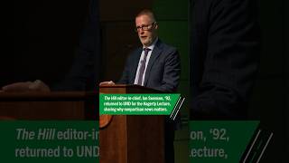 Ian Swanson, Editor-in-Chief of The Hill, talks about how UND prepared him for his journalism career