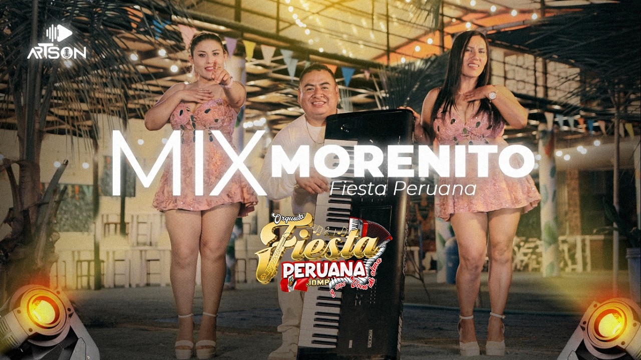 Mix Morenito | Fiesta Peruana | ArTson Productions
