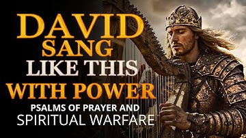 Psalms of Prayer and Spiritual Warfare | 10 Powerful Worship Songs from King David #psalms