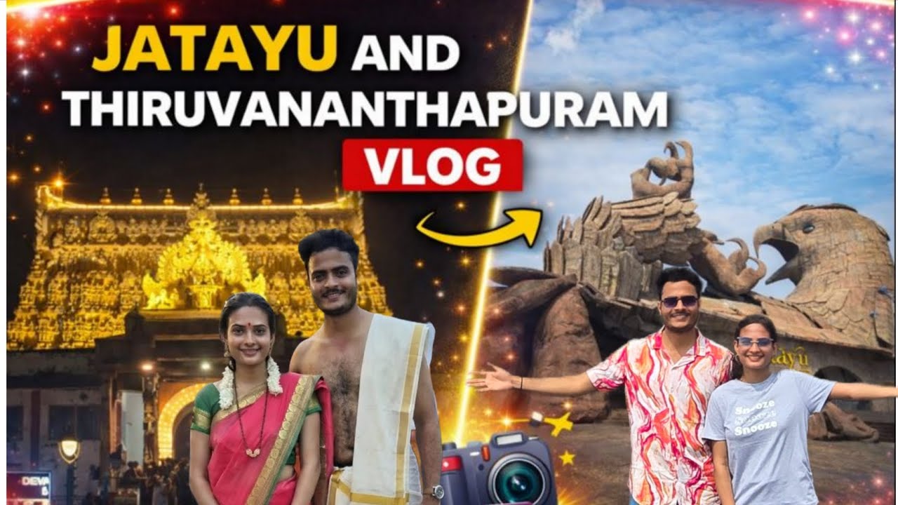🌴KERALA SERIES PART 5- JATAYU EARTH'S CENTER AND THIRUVANANTHAPURAM SREE PADMNABHSWAMY TEMPLE VLOG 😍