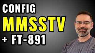Configure MMSSTV with Yaesu FT-891