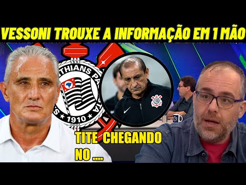 VESSONI REPRESENTOU E LARGOU A INFORMAÇÃO DO CORINTHIANS ! NOTICIAS DO TIMÃO