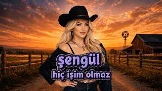 Şengül - Hiç Işim Olmaz