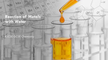 Reaction of metals with Water Edexcel IGCSE GCSE Chemistry
