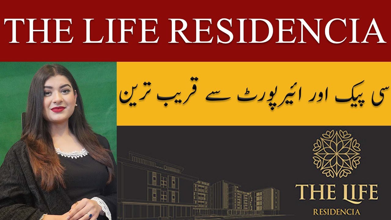 The Life Residencia | Prime Location | Access Points | CPEC | Nearest Housing Societies