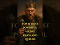 Top 10 Most Powerful Viking Kings and Queens #shorts #top10 #vikings Mp3 Song