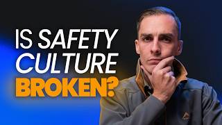 Safety Culture is RUINING the Safety Industry?