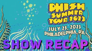 PHiSH - Setlist Recap - TD Pavilion at the Mann - 07/25/23 Philadelphia, PA