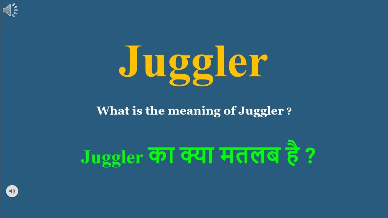 Juggler meaning in Hindi Juggler ka kya matlab hota hai daily use