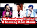 Maharajarog Simino O Samung Tangwi Manu Naidi Twma Samung Big Breaking News