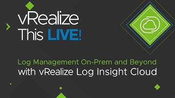 vRealize This Live EP05 - Log Management on-prem and beyond with vRealize Log Insight Cloud