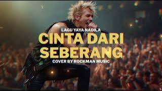 Cinta Dari Seberang - Rock Cover Keren by Rockman Music (Viral Version!)