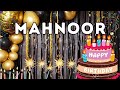 Happy Birthday Mahnoor, Birthday of Mah Noor, Best Birthday Wishes